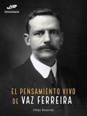cover image of El pensamiento vivo de Vaz Ferreira